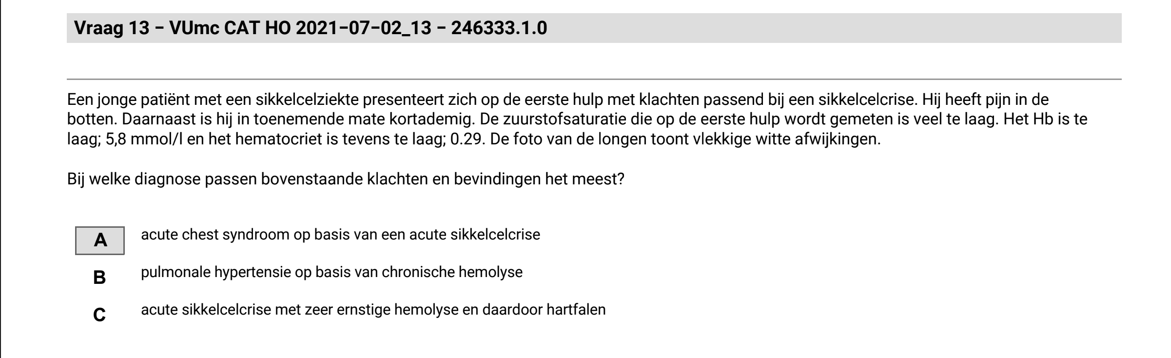 Wat is Acute Chest Syndroom als uiting van sikkelcelziekte? Waarom zijn de andere opties fout?